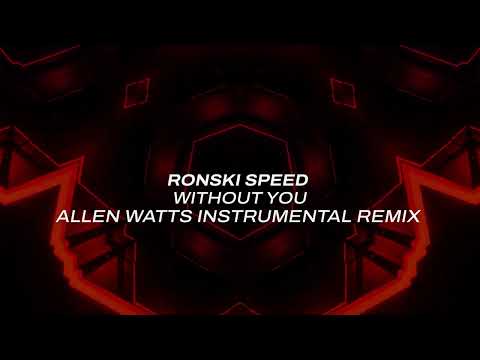 Ronski Speed – Without You (Allen Watts Instrumental Remix)