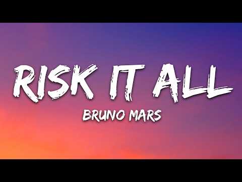 Bruno Mars – Risk It All (Lyrics)