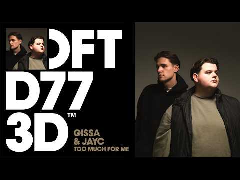 Gissa & JayC – Too Much For Me (Extended Mix)
