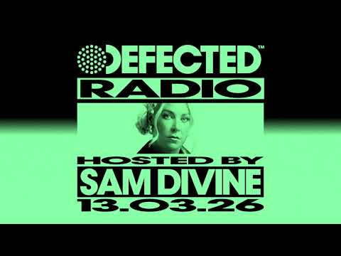 Defected Radio Show Hosted by Sam Divine 13.03.26