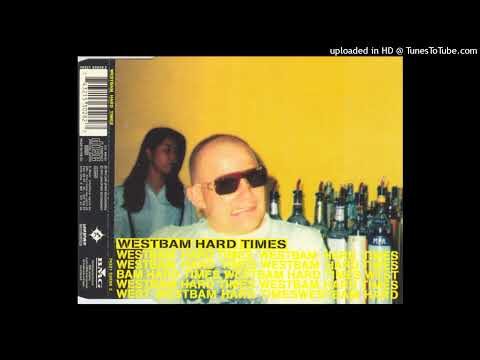 Westbam – Hard Times (Dr Rhythm’s Magic House Mix)