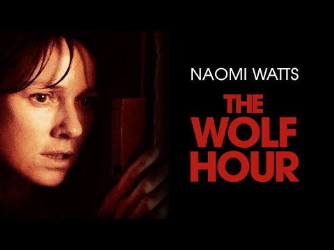 The Wolf Hour | Full Movie | Naomi Watts | Jennifer Ehle | Kelvin Harrison Jr. | Emory Cohen