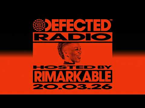 Defected Radio Show Hosted by Rimarkable 20.03.26
