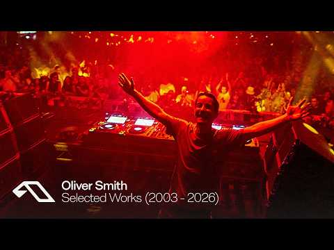 Oliver Smith: Selected Works (2003 – 2026) | Trance DJ Mix (Aspekt, Meramek, Above & Beyond)