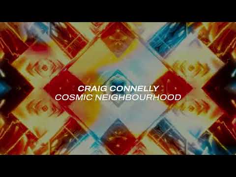 Craig Connelly – Cosmic Neighbourhood