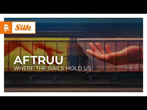 Aftruu – Where The Rails Hold Us [Melodic House | Monstercat]
