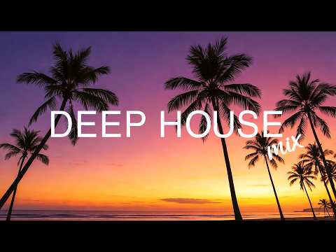 Deep House 2026 🌴 Chill & Positive Energy Mix for Relax, Study & Good Mood