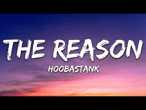 Hoobastank – The Reason (Lyrics)