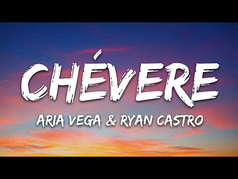 ARIA VEGA, Ryan Castro – CHÉVERE (Letra/Lyrics)