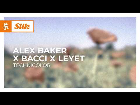 Alex Baker x bacci x LeyeT – Technicolor [Melodic House | Monstercat]