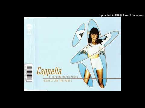 Cappella – U Tore My World Apart (Zip Mix)