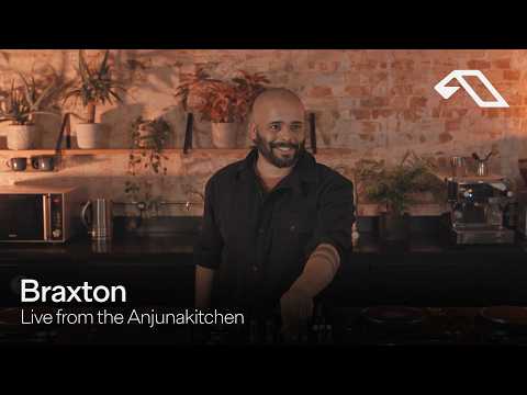 Braxton | Live from the Anjunakitchen