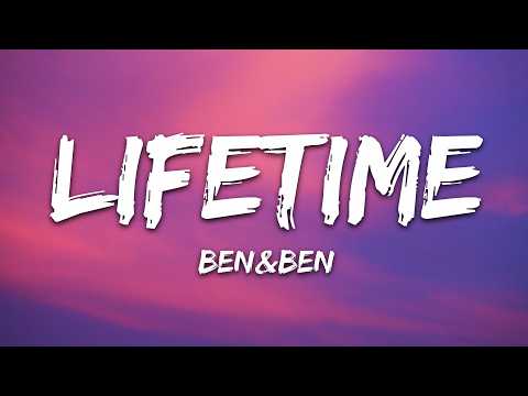 Ben&Ben – Lifetime (Lyrics)