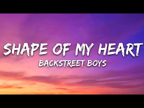 Backstreet Boys – Shape of My Heart (Lyrics)