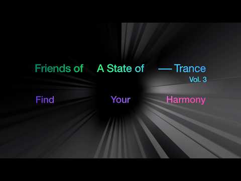 Find Your Harmony   Friends of A State of Trance, Vol  3