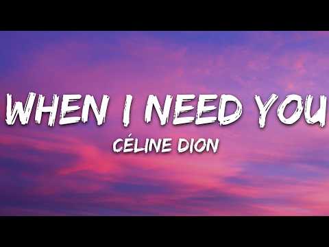 Céline Dion – When I Need You (Lyrics)