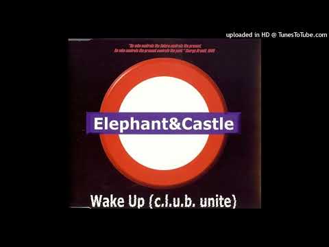 Elephant & Castle – Wake Up (C.L.U.B. Unite) (Radio Edit)