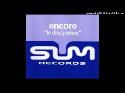 Encore – Le Disc Jockey (Loop Da Loop Hardstep House Remix)