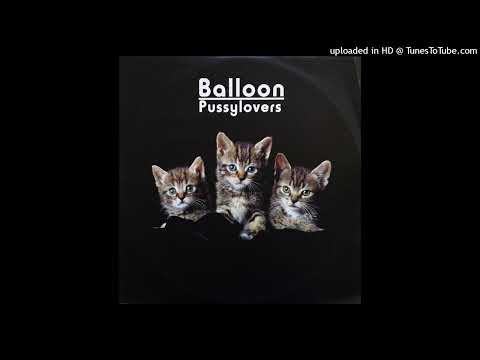 Balloon – Pussylovers (Peter Northlead Mix)