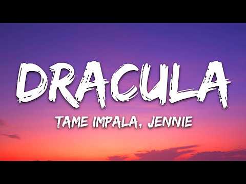 Tame Impala, JENNIE – Dracula (JENNIE Remix) (Lyrics)