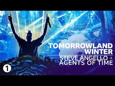 Radio 1 at Tomorrowland Winter – Steve Angello and Agents of Time