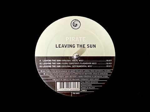 Pirate – Leaving The Sun (Original Instrumental Mix) (2003)