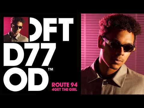 Route 94 – 4Get The Girl (Extended Mix)