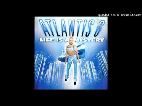 Atlantis 6 – Life Is A Mystery (Extended Mix)