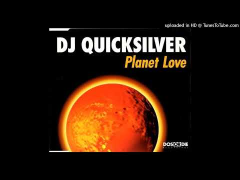 DJ Quicksilver – Planet Love (Maxi Mix)