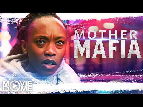 MOTHER MAFIA – (Action Thriller Movie) – FULL MOVIE
