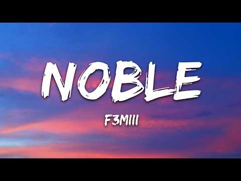 F3miii – NOBLE (Lyrics)