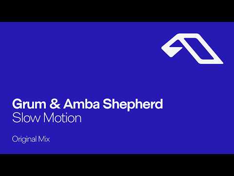 Grum & Amba Shepherd – Slow Motion