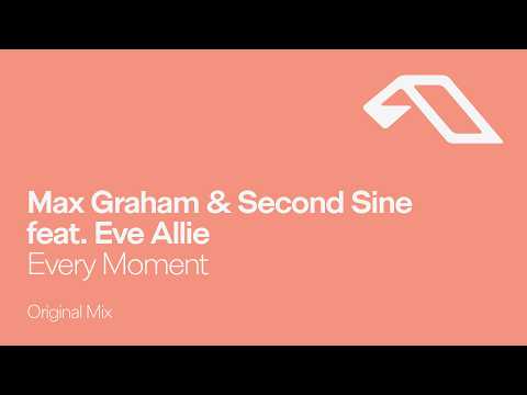 Max Graham & Second Sine feat. Eve Allie – Every Moment