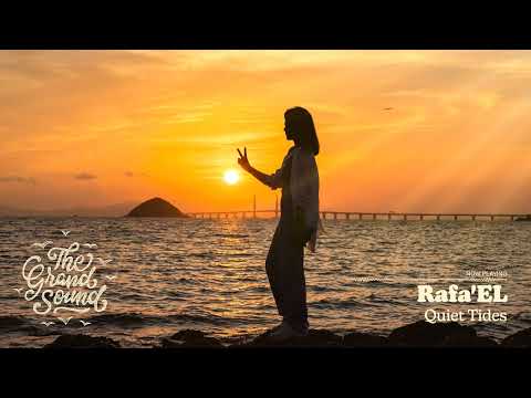 Rafa’EL – Quiet Tides
