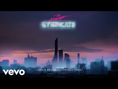 The Midnight – ‘Love Is an Ocean’ (Chromeo Remix / Visualizer)
