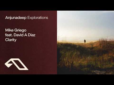 Mike Griego & David A Diaz – Clarity