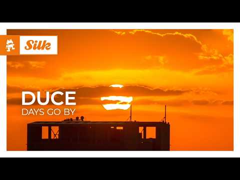 Duce – Days Go By [Melodic House | Monstercat]