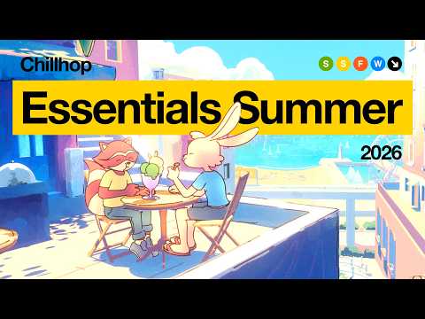 🍦 Chillhop Essentials · Summer 2026 [chill beats / lofi hip hop mix]