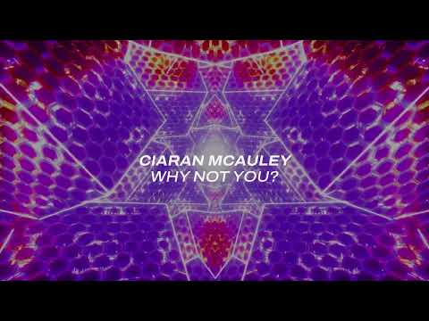 Ciaran McAuley – Why Not You?
