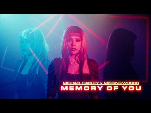 Michael Oakley & Missing Words – Memory Of You (Official Video)