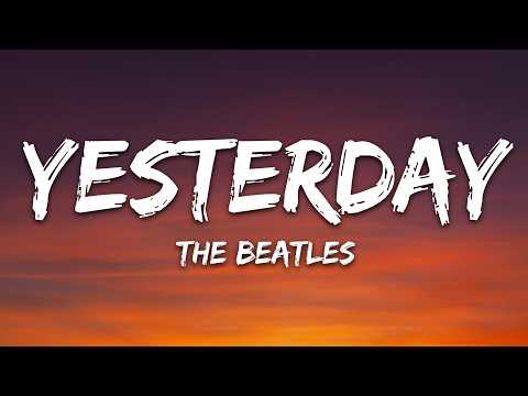 The Beatles – Yesterday (Lyrics)