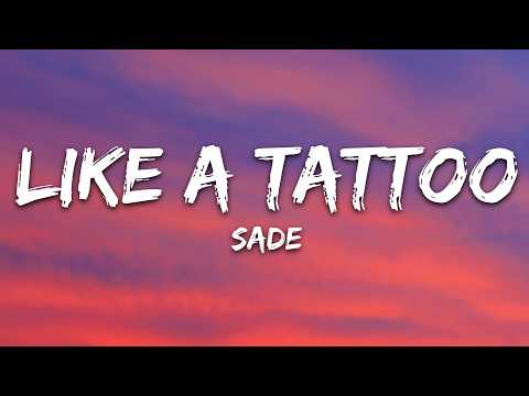 Sade – Like a Tattoo (Lyrics)