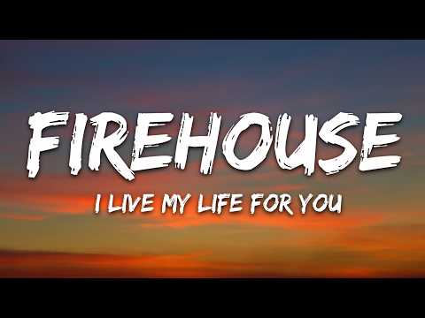 Firehouse – I Live My Life For You (Lyrics)