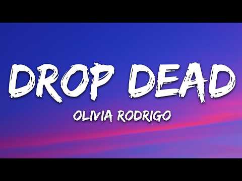 Olivia Rodrigo – drop dead (Lyrics)