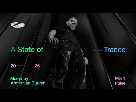 A State of Trance 2026 – Mix 1: Pulse (Mixed by Armin van Buuren) [Full Mix]