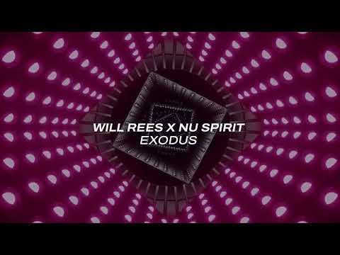 Will Rees X Nu Spirit – Exodus