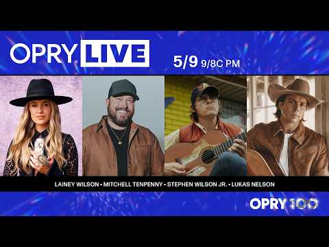 Opry Live – Lainey Wilson, Mitchell Tenpenny, Stephen Wilson Jr., and Lukas Nelson