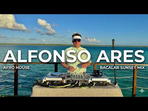Alfonso Ares | Bacalar Sunset Mix 2026 | 4K By @EPHIMERATulum