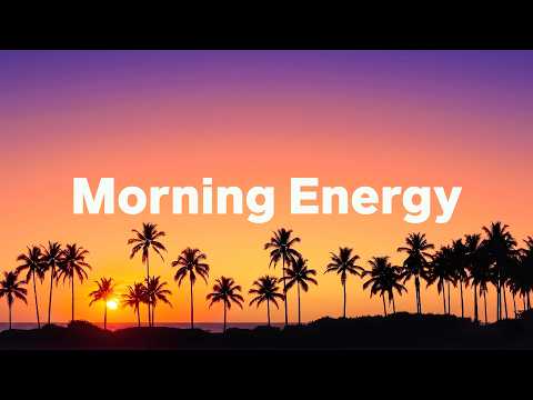Morning Energy 2026 ☀️ Tropical Chillout & Deep House Mix for a Positive Start