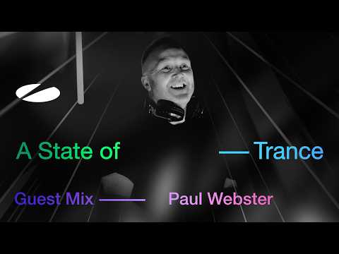 Paul Webster – A State of Trance Episode 1273 Guest Mix
